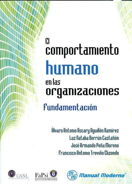 El comportamiento humano en las organizaciones. 9786074485257