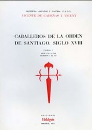 Caballeros de la Orden de Santiago. Siglo XVIII. 9788400036195