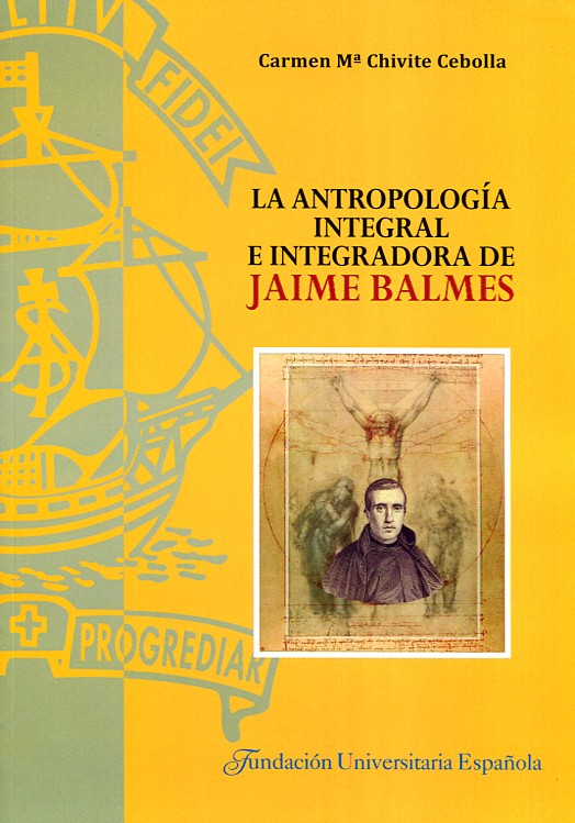 La antropología integral e integradora de Jaime Balmes