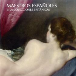 Maestros españoles en las colecciones británicas. 9788494441516