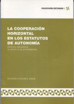 La cooperación horizontal en los Estatutos de Autonomía