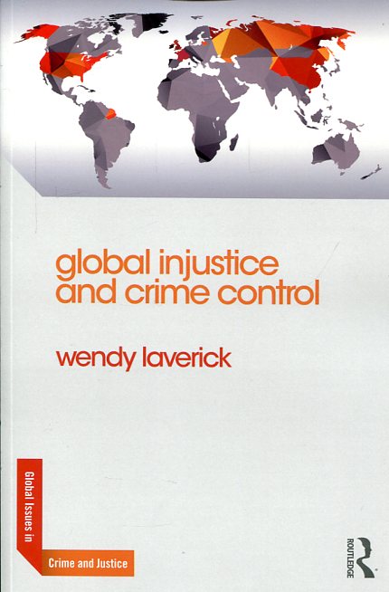 Global injustice and crime control. 9780415697460
