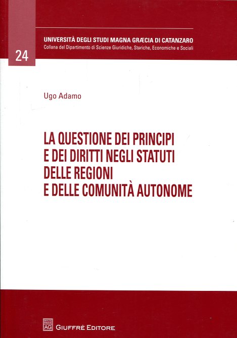 La questione dei principi e dei Diritti negli statuti delle regioni e delle comunità autonome. 9788814209581