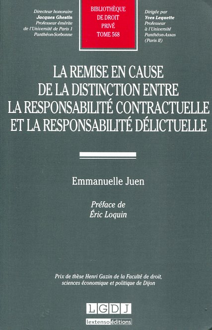 La remise en cause de la distinction entre la responsailité contractuelle et la responsabilité délictuelle. 9782275050959