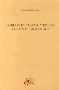 Familles et travail à Trévise à la fin du Moyen Age