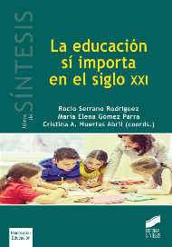 La educación sí importa en el siglo XXI. 9788490772706