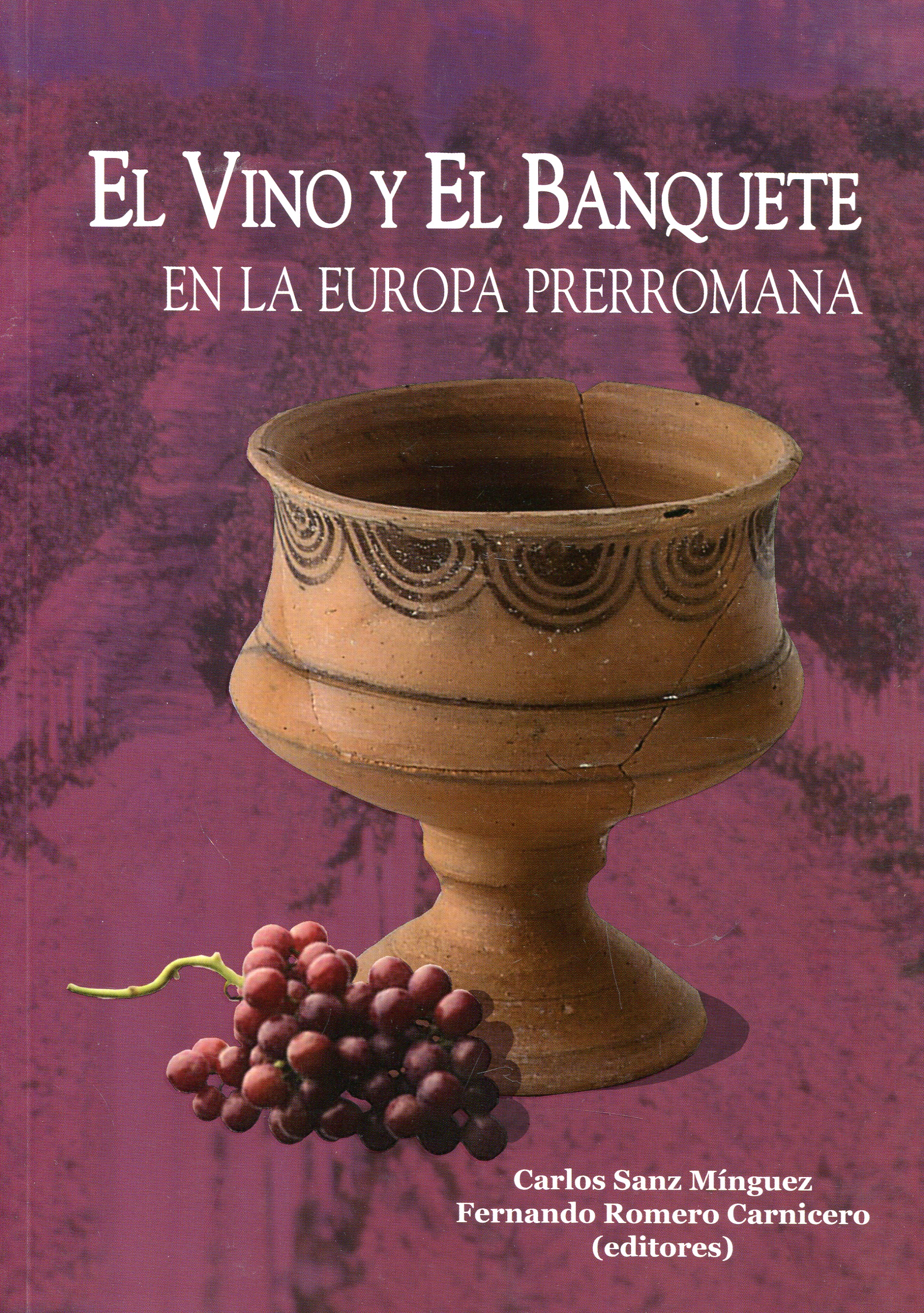 El vino y el banquete en la Europa prerromana. 9788473595506