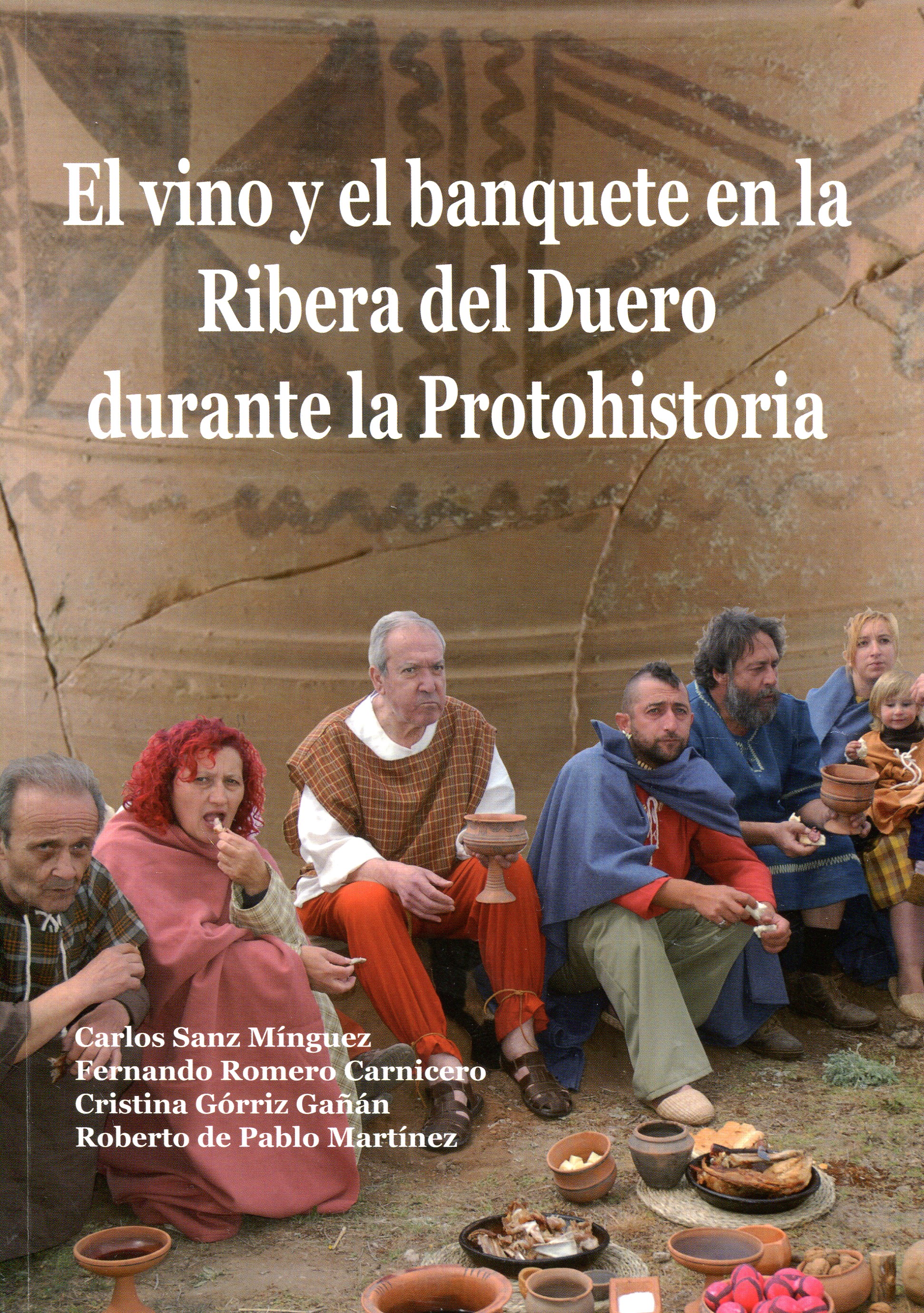 El vino y el banquete en la Ribera del Duero durante la Protohistoria. 9788473595575