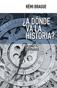 ¿A dónde va la Historia?: dilemas y esperanzas