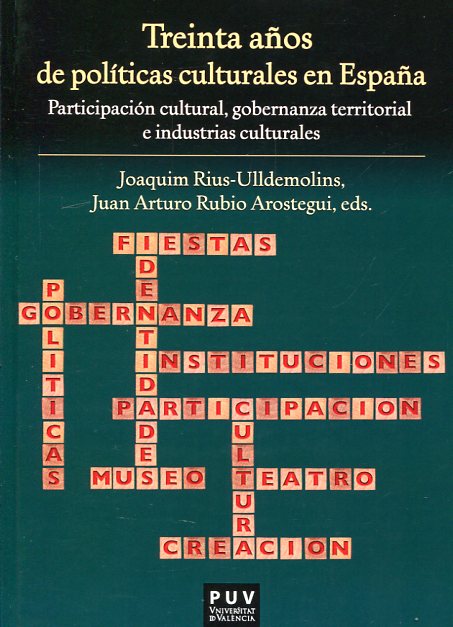 Treinta años de políticas culturales en España