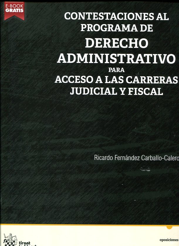 Contestaciones al programa de Derecho administrativo para acceso a las carreras judicial y fiscal. 9788491193951
