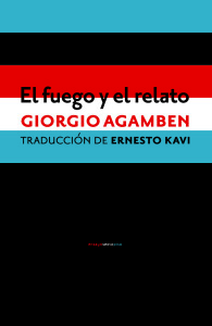 El fuego y el relato. 9788416358922