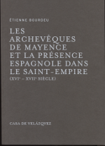 Les archevêques de Mayence et la presénce espagnole dans le Saint-Empire. 9788490960134