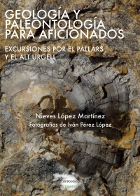 Geología y paleontología para aficionados. 9788494104220