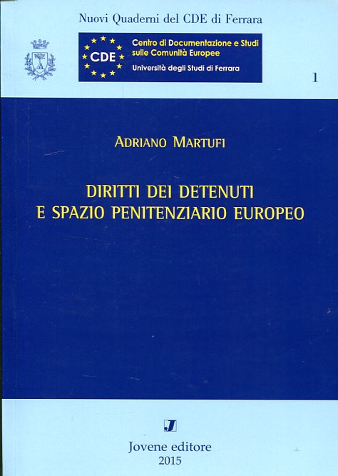 Diritti dei detenuti e spazio penitenziario europeo. 9788824323888