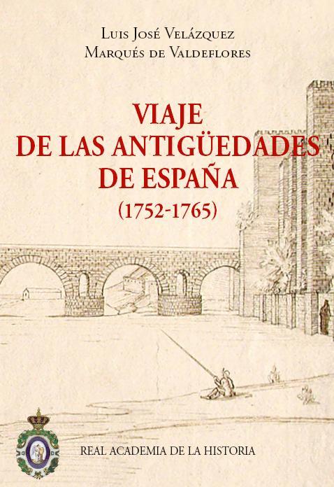 Viaje de las antigüedades de España. 9788415069690