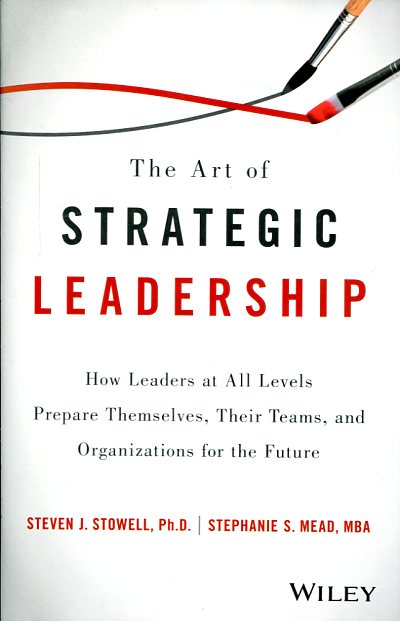 The art of strategic leadership. 9781119213055
