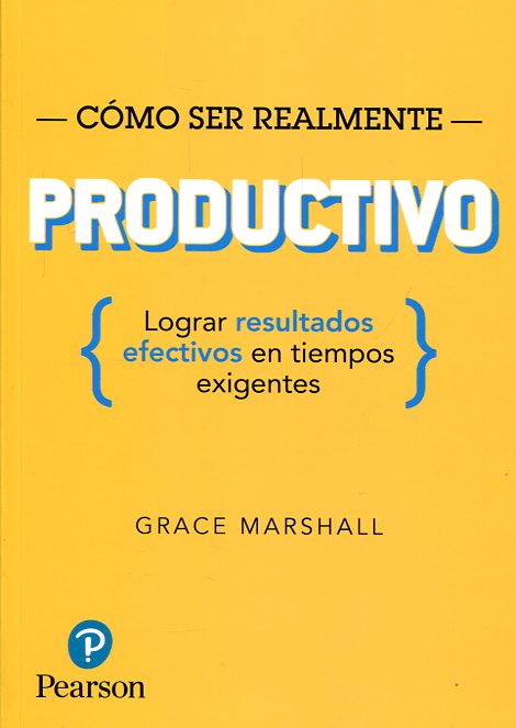 Cómo ser realmente productivo. 9788420565118