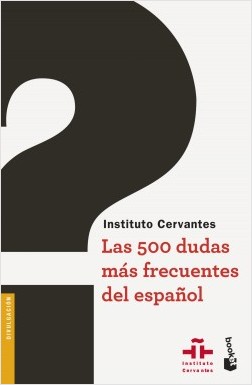 Las 500 dudas más frecuentes del español. 9788467047486