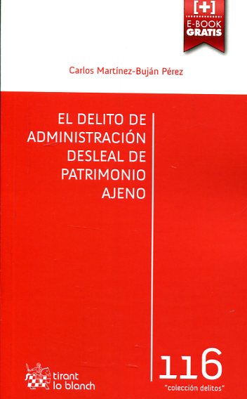 El delito de administración desleal de patrimonio ajeno. 9788491193623