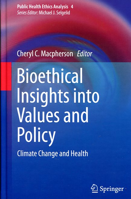 Bioethical insights into values and policy
