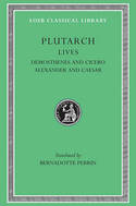 Lives, Volume VIII: Demosthenes and Cicero. Alexander and Caesar