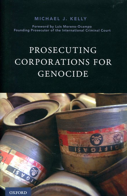 Prosecuting corporations for genocide. 9780190238896