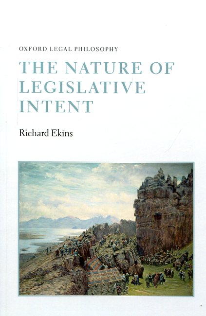 The nature of legislative intent. 9780198766209