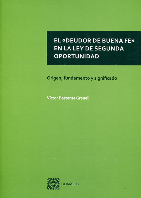 El "deudor de buena fe" en la Ley de Segunda Oportunidad