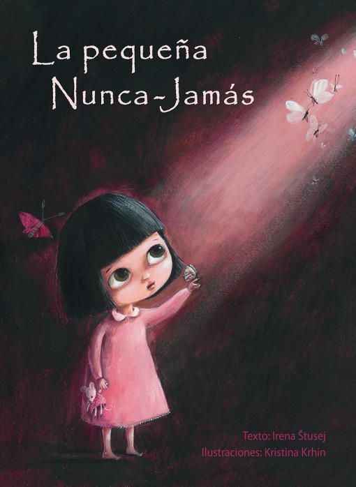 La pequeña Nunca-Jamás. 9788416648276