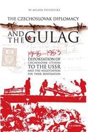 Czechoslovak diplomacy and the Gulag. 9789633860106