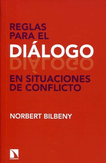 Reglas para el diálogo en situaciones de conflicto. 9788490971390