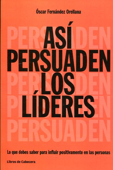 Así persuaden los líderes. 9788494522208