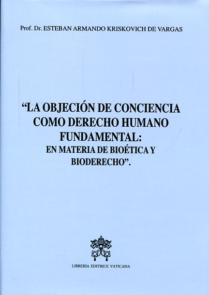 La objeción de conciencia como Derecho humano fundamental. 9788820993788