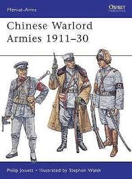Chinese Warlord Armies 1911-30. 9781849084024