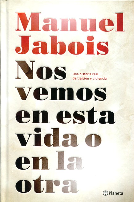 Nos vemos en esta vida o en la otra. 9788408147510