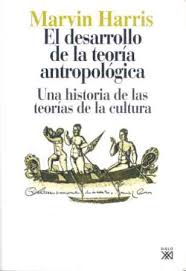Apuesta sociedad Registrarse Libro: El desarrollo de la teoría antropológica - 9788432303593 - Harris,  Marvin - · Marcial Pons Librero