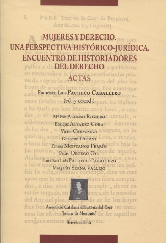 Mujeres y derecho. Una perspectiva histórico-jurídica. Encuentro de historiadores del derecho. 9788494486104