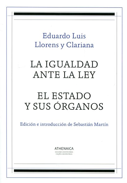 La igualdad ante la Ley. El Estado y sus órganos. 9788416230334