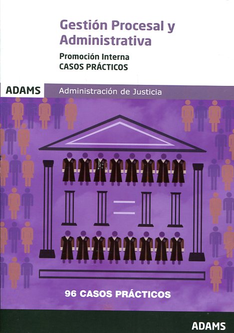 Administración de Justcia: Gestión procesal y administrativa. 9788490846650