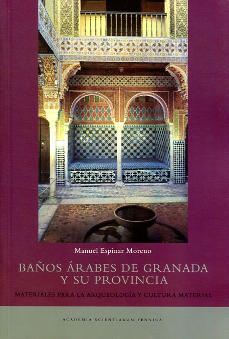 Baños árabes de Granada y su provincia. 9789514110849