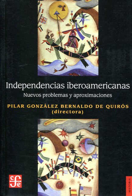 Independencias iberoamericanas. 9789877190656