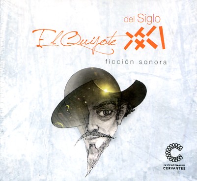 El Quijote del Siglo XXI