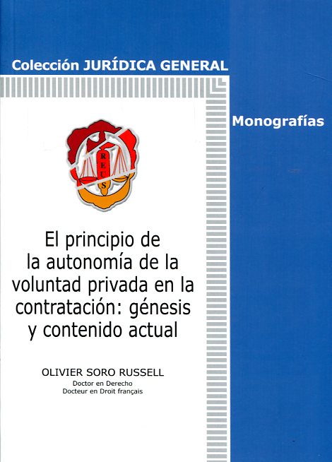 El principio de la autonomía de la voluntad privada en la contratación. 9788429019087