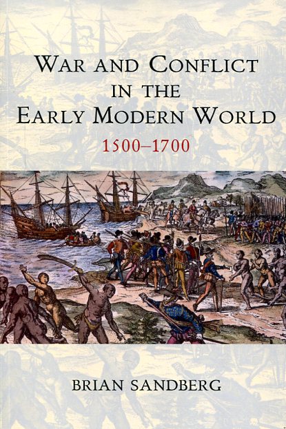 War and conflict in the Early Modern World. 9780745646039