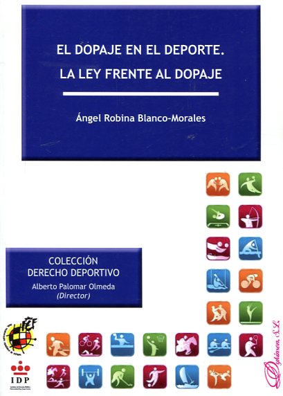 El dopaje en el deporte, la Ley frente al dopaje. 9788490857540