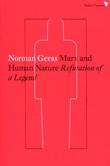 Marx and human nature refutations of a legend. 9781784782351