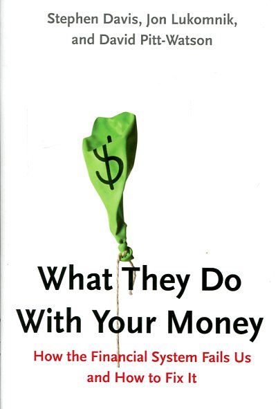 What they do with your money. 9780300194418