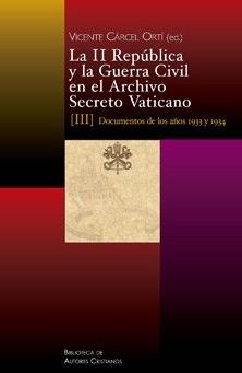 La II República y la Guerra Civil en el Archivo Secreto Vaticano. 9788422018803