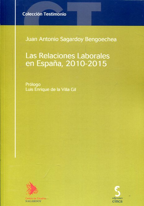 Las relaciones laborales en España, 2010-2015. 9788416668120